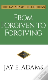 From Forgiven To Forgiving