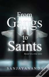 From Gangs To Saints