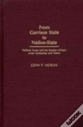 From Garrison State To Nation-State
