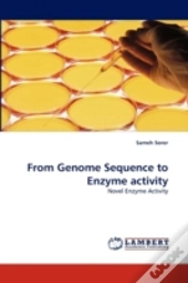From Genome Sequence To Enzyme Activity