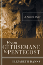 From Gethsemane To Pentecost - Preview