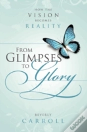Capa do artigo From Glimpses To Glory; How The Vision Becomes Reality