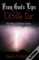 From God'S Lips To The Devil'S Ear