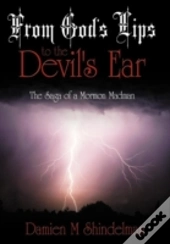 From God'S Lips To The Devil'S Ear