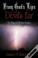 From God'S Lips To The Devil'S Ear