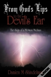 From God'S Lips To The Devil'S Ear