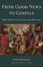 From Good News To Gospels - Preview