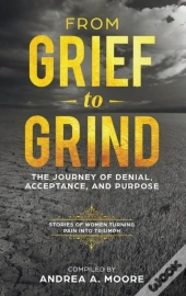 From Grief To Grind