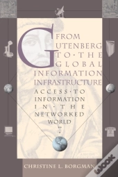 From Gutenberg To The Global Information Infrastructure