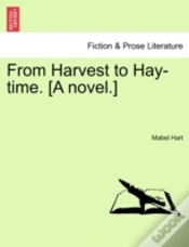 Capa do artigo From Harvest To Hay-Time. (A Novel.)