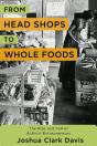 From Head Shops To Whole Foods - Preview