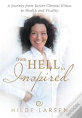 From Hell To Inspired