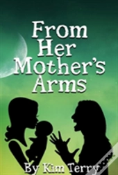 From Her Mother'S Arms
