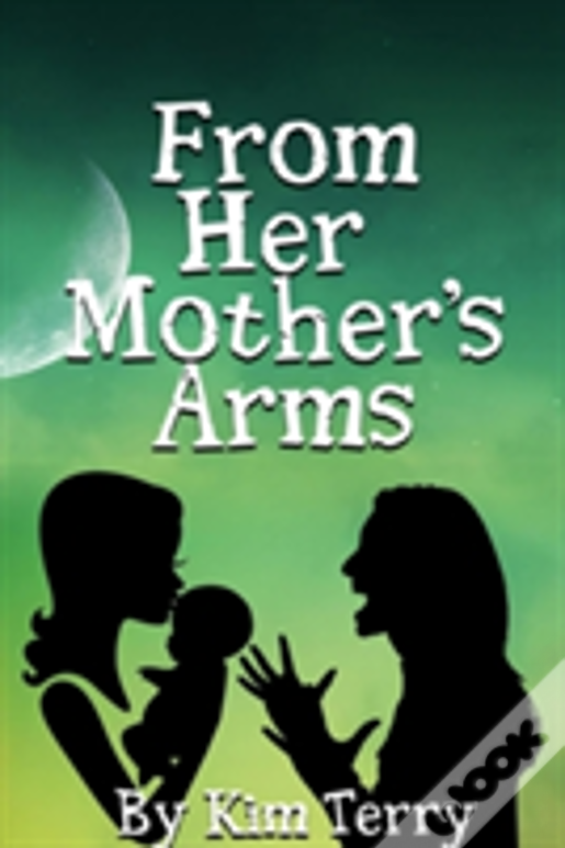 From Her Mother'S Arms