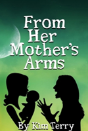 From Her Mother'S Arms - Preview