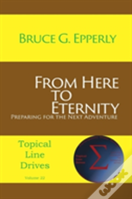 From Here To Eternity: Preparing For The Next Adventure