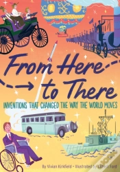 Capa do artigo From Here To There: Inventions That Changed The Way The World Moves