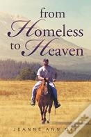 From Homeless To Heaven