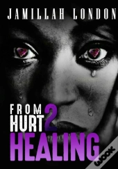 From Hurt 2 Healing