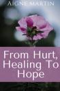 From Hurt, Healing To Hope - Preview