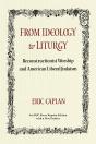From Ideology To Liturgy - Preview