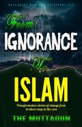 From Ignorance To Islam