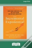 From Incremental To Exponential