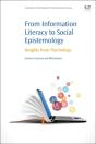 From Information Literacy To Social Epistemology - Preview