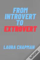 From Introvert To Extrovert