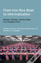 From Iron Rice Bowl To Informalization