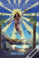 From Ishtar To Eostre