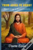 From Jesus To Christ