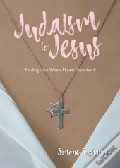 From Judaism To Jesus