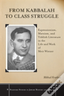From Kabbalah To Class Struggle