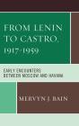 From Lenin To Castro, 1917-1959 - Preview
