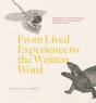 From Lived Experience To The Written Word - Preview