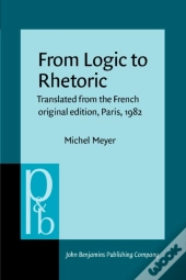 From Logic To Rhetoric
