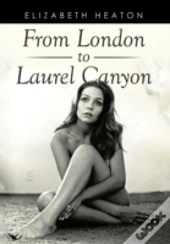 From London To Laurel Canyon