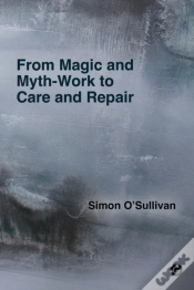 Capa do artigo From Magic And Myth-Work To Care And Repair