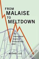 From Malaise To Meltdown