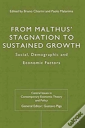 From Malthus' Stagnation To Sustained Growth