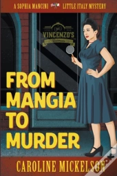 From Mangia To Murder