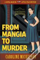 From Mangia To Murder