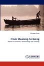 From Meaning To Being - Preview