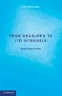 From Measures To Ito Integrals - Preview