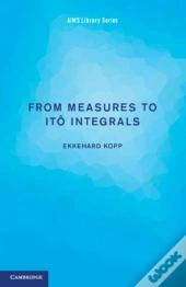 From Measures To Ito Integrals