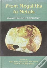From Megaliths To Metals