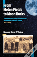 From Melon Fields To Moon Rocks