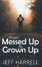 From Messed Up To Grown Up - Preview