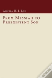 Capa do artigo From Messiah To Preexistent Son